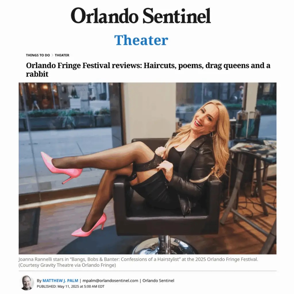 Screen cap of the Orlando Sentinel website with the headline "Orlando Fringe Festival reviews: Haircuts, poems, drag queens and a rabbit" with a photo of Joanna sitting sideways in a salon chair with her black thigh-high stocking covered legs exposed. She is wearing pink high heels/