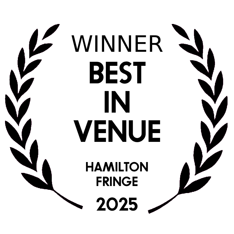 Laurel for Best in Venue at Hamilton Fringe 2025