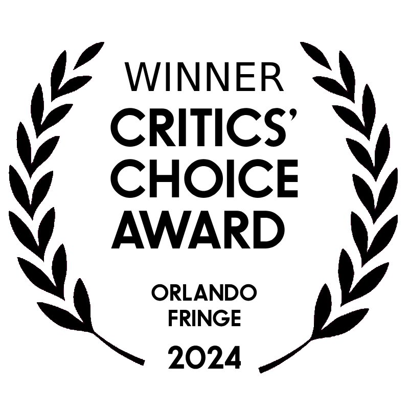 Laurel for Winner Critics' Choice Award at Orlando Fringe 2024